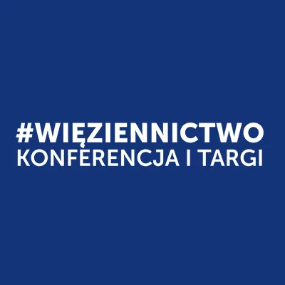 TARGI WIĘZIENNICTWA 2025 6-7/11/2025 | Lublin